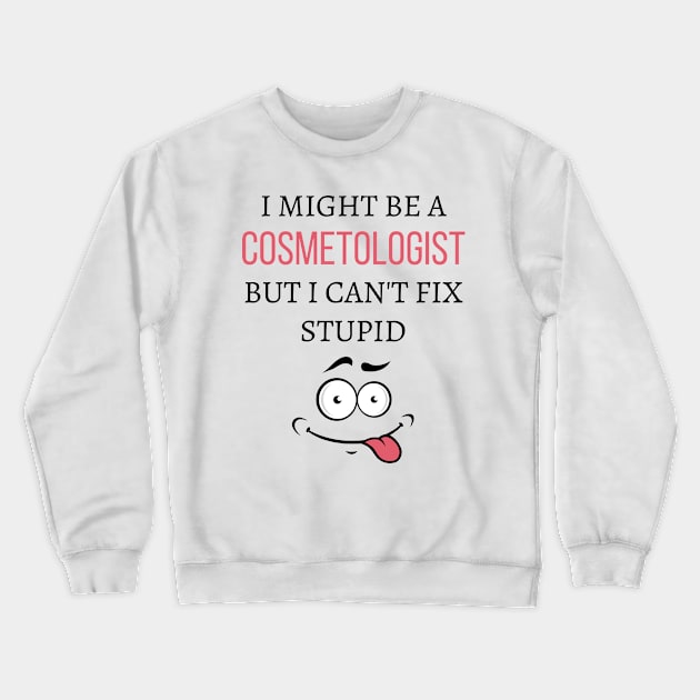 Cosmetologist Crewneck Sweatshirt by Mdath